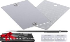 : 冷钱包怎么充值TRC20?详解